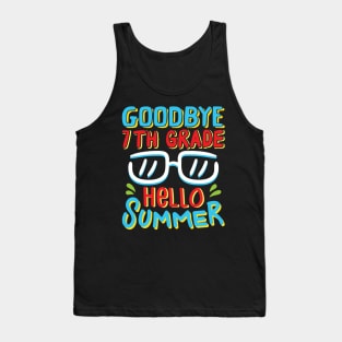 Goodbye 7th Grade Hello Summer Shirt Last Day Of School Kids Tank Top